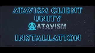 Atavism Online - Atavism Client 2018.2.0 Installation (Unity 2018.2)